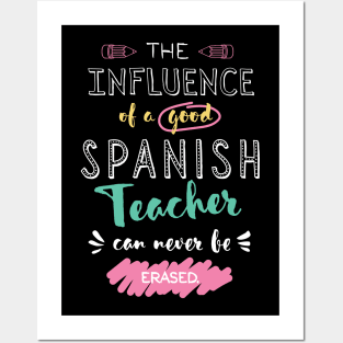 Spanish Teacher Appreciation Gifts - The influence can never be erased Posters and Art